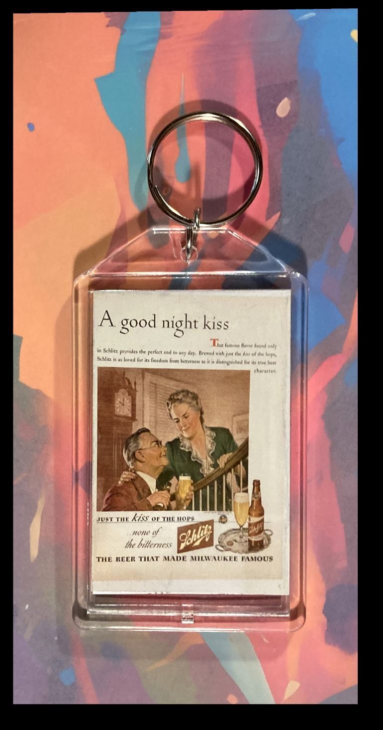 3339 Ad From The 40s Schlitz Beer Custom Hand Made Keychain-Makes A Great Gift KYC MSC